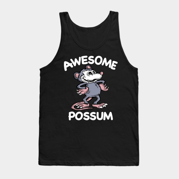 Awesome Possum Tank Top by PnJ